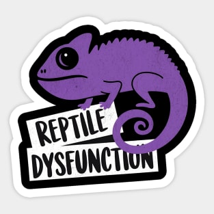 Reptile Dysfunction – Funny Chameleon Pun - Animal & Humor Lovers Sticker